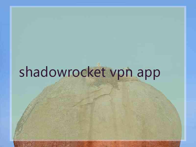 shadowrocket vpn app