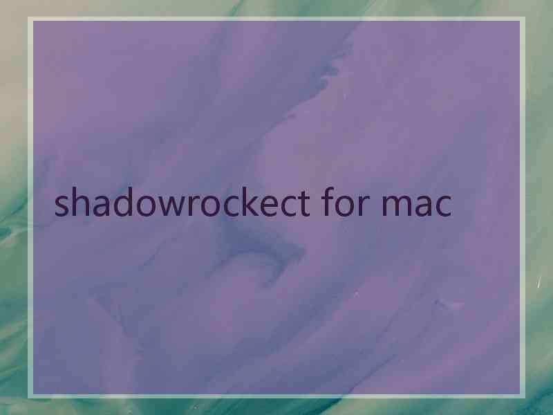 shadowrockect for mac